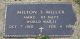 Headstone, Miller, Milton S. Headstone, Miller, Milton S.